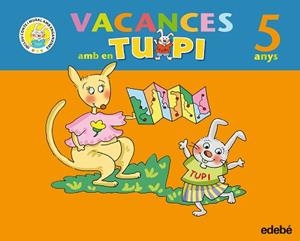 VACANCES AMB EN TUPI 5 ANYS | 9788423693870 | EDEBE
