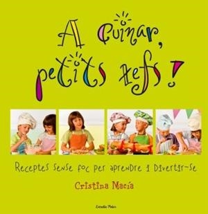 A CUINAR PETITS XEFS!! | 9788492671748 | MACÍA ORÍO, CRISTINA