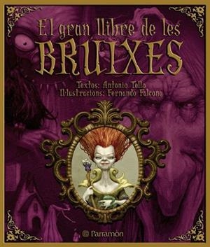 GRAN LLIBRE DE LES BRUIXES | 9788434233966 | ANTONIO TELLO