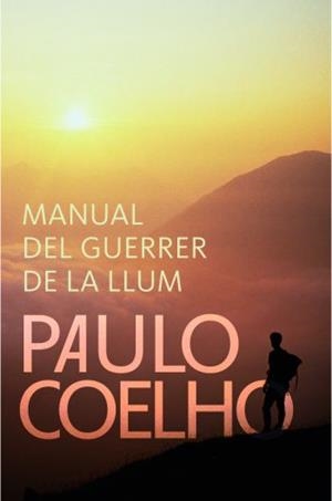 MANUAL DEL GUERRER DE LA LLUM, EL | 9788484376996 | COELHO, PAULO