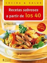 RECETAS SABROSAS A PARTIR DE LOS 40 (COCINA & SALUD) | 9788425518058 | ELISABETH FISCHER