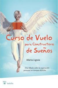 CURSO DE VUELO PARA CONSTRUCTORES DE SUEÑOS | 9788498675818 | LIGIOIZ,MARTA