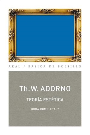 TEORÍA ESTÉTICA | 9788446016700 | ADORNO, THEODOR W.