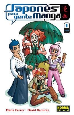 JAPONÉS PARA GENTE MANGA, 1 | 9788498144314 | RAMÍREZ, DAVID / FERRER SIMÓ, MARÍA