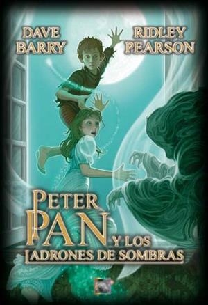 PETER PAN Y LOS LADRONES DE SOMBRAS | 9788499180298 | DAVE BARRY Y RIDLEY PEARSON