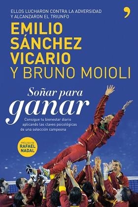 SOÑAR PARA GANAR | 9788484608097 | EMILIO SÁNCHEZ VICARIO / BRUNO MOIOLI MONTENEGRO