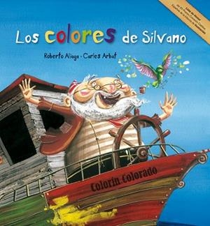 COLORES DE SILVANO, LOS | 9788492702428 | ALIAGA, ROBERTO