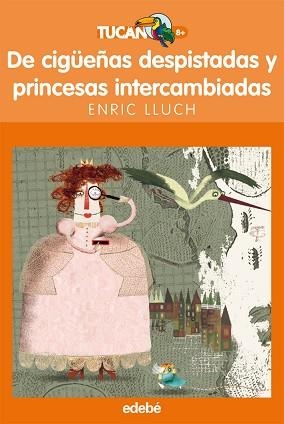 DE CIGÜEÑAS DESPISTADAS Y PRINCESAS INTERCAMBIADAS | 9788423694075 | LLUCH, ENRIC