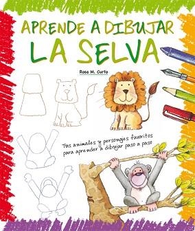 APRENDE A DIBUJAR LA SELVA | 9788423657919 | CURTO MILÀ, ROSA MARÍA