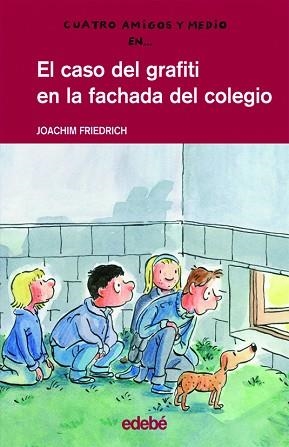 CASO DEL GRAFITI EN LA FACHADA DEL COLEGIO,EL | 9788423657940 | FRIEDRICH,JOACHIM