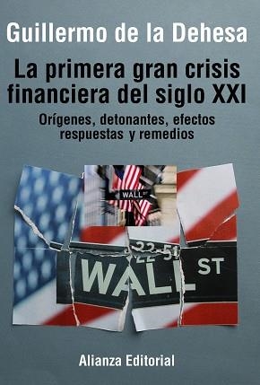 LA PRIMERA GRAN CRISIS FINANCIERA DEL SIGLO XXI | 9788420693835 | DEHESA ROMERO, GUILLERMO DE LA