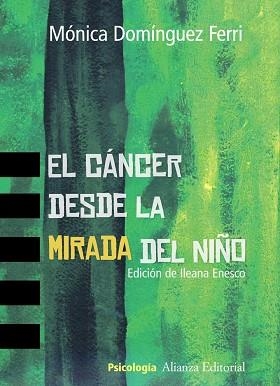 EL CÁNCER DESDE LA MIRADA DEL NIÑO | 9788420649689 | DOMÍNGUEZ FERRI, MÓNICA