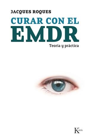 CURAR CON EL EMDR -PSI | 9788472457300 | ROQUES, JACQUES