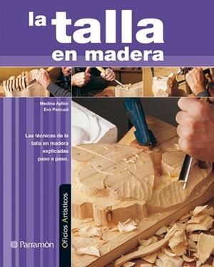TALLA EN MADERA | 9788434228887 | EVA PASCUAL MIRO / MEDINA AYLLÓN