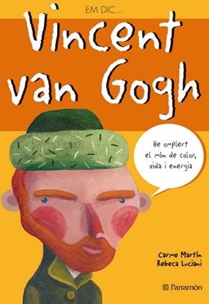 VICENT VAN GOGH | 9788434226784 | MARTÍN ROCA, CARME / LUCIANI TORRES, REBECA / SAUM