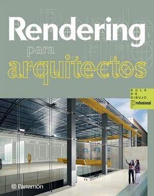 RENDERING PARA ARQUITECTOS | 9788434235601 | A.A.V.V.