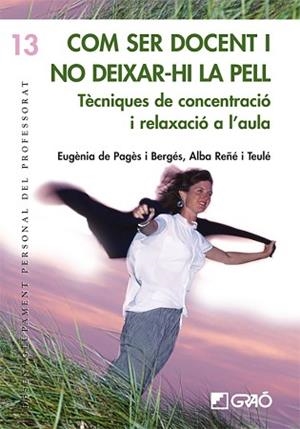 COM SER DOCENT I NO DEIXAR-HI LA PELL | 9788478275359 | PAGÈS BERGÉS, EUGÈNIA DE / REÑÉ TEULÉ, ALBA