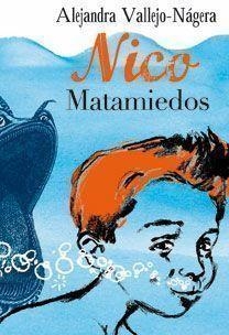 NICO Y EL DESTRUCTOR DE MIEDOS | 9788467031744 | VALLEJO NAJERA, ALEJANDRA