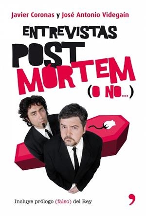ENTREVISTAS POST MORTEM O NO | 9788484608172 | JAVIER CORONAS / JOSÉ ANTONIO VIDEGAIN