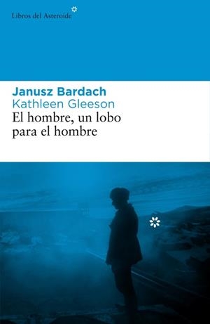 HOMBRE, UN LOBO PARA EL HOMBRE, EL | 9788492663101 | JANUSZ BARDACH