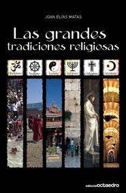 GRANDES TRADICIONES RELIGIOSAS | 9788499210070 | ELIAS MATA, JOAN