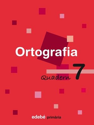 ORTOGRAFIA, EDUCACIÓ PRIMÀRIA, CICLE MITJÀ (CATALUÑA). QUADE | 9788423687923 | EDEBÉ (OBRA COLECTIVA)