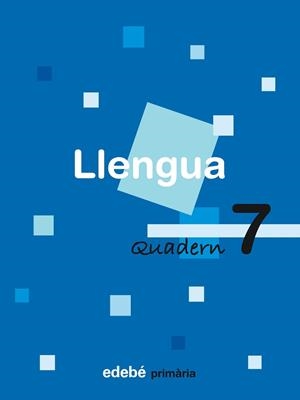 LLENGUA, 3 EDUCACIÓ PRIMÀRIA, CICLE MITJÀ. QUADERN 7 | 9788423688357 | EDEBÉ (OBRA COLECTIVA)