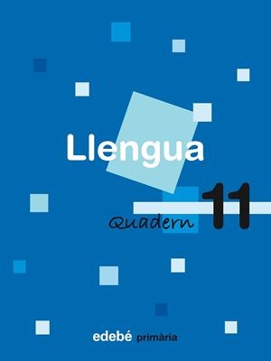 LLENGUA, 4 EDUCACIÓ PRIMÀRIA, CICLE MITJÀ. QUADERN 11 | 9788423688395 | EDEBÉ (OBRA COLECTIVA)