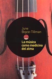 MUSICA COMO MEDICINA DEL ALMA, LA | 9788449314179 | BOYCE-TILLMAN, JUNE