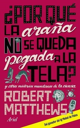 POR QUE LA ARAÑA NO SE QUEDA PEGADA A LA TELA? | 9788434480797 | MATTHEWS, ROBERT