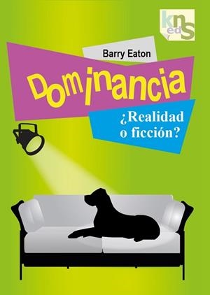 DOMINANCIA, REALIDAD O FICCION | 9788493323271 | EATON, BARRY