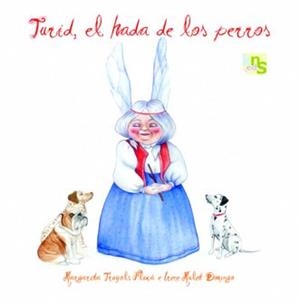 TURID, EL HADA DE LOS PERROS | 9788493662653 | TRUYOLS, MARGARITA