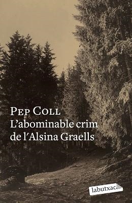 ABOMINABLE CRIM DE L'ALZINA GRAELLS | 9788499300658 | COLL, PEP