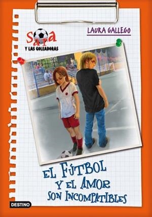 FÚTBOL Y EL AMOR SON INCOMPATIBLES, EL | 9788408091424 | GALLEGO, LAURA