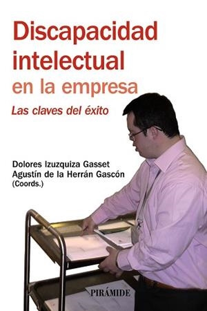 DISCAPACIDAD INTELECTUAL | 9788436823134 | IZUZQUIZA GASSET, DOLORES/HERRÁN GASCÓN, AGUSTÍN DE LA