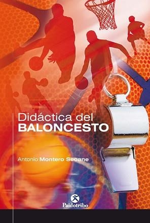 DIDÁCTICA DEL BALONCESTO | 9788480191937 | MONTERO SEOANE, ANTONIO