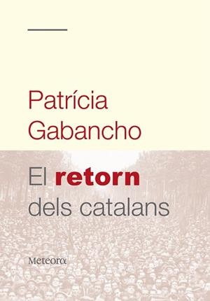 RETORN DELS CATALANS, EL | 9788492874064 | GABANCHO, PATRICIA