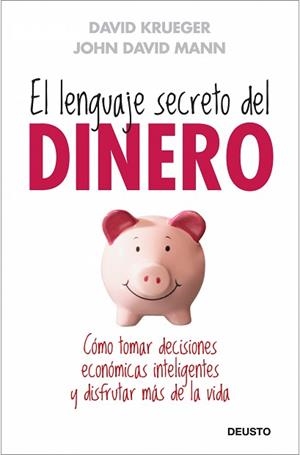 LENGUAJE SECRETO DEL DINERO, EL | 9788423427659 | KRUEGER, DAVID/MANN, JOHN DAVID