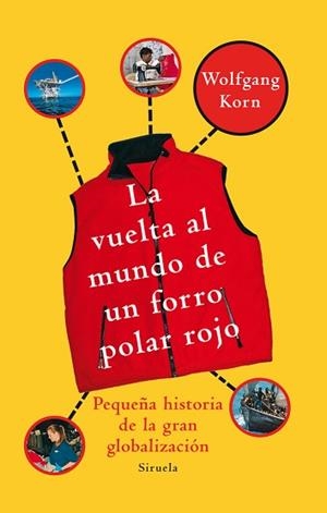 VUELTA AL MUNDO DE UN FORRO POLAR ROJO | 9788498413557 | KORN, WOLFGANG