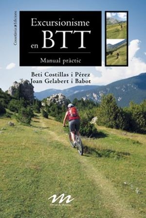 EXCURSIONISME EN BTT | 9788497915717 | BETI COSTILLAS I PÉREZ I JOAN GELABERT I BABOT