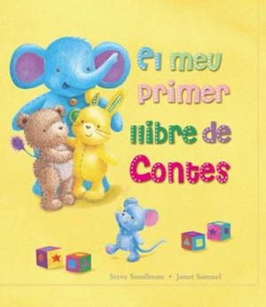 MEU PRIMER LLIBRE DE CONTES, EL | 9788499320977 | SMALLMAN, STEVE/SAMUEL, JANET