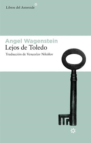 LEJOS DE TOLEDO | 9788492663132 | ANGEL WAGENSTEIN