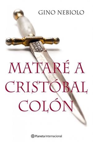 MATARE A CRISTOBAL COLON | 9788408091660 | NEBIOLO, GINO