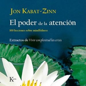 PODER DE LA ATENCION -SP | 9788472457423 | KABAT-ZINN, JON