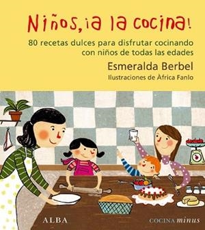 NIÑOS A LA COCINA | 9788484285588 | BERBEL,ESMERALDA