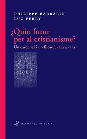 QUIN FUTUR PER AL CRISTIANISME? | 9788492416318 | 4