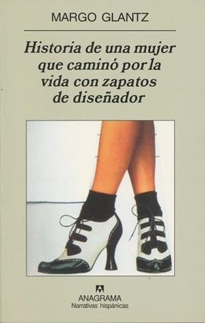 HISTORIA DE UNA MUJER QUE CAMINO CON LOS ZAPATOS DE UN DISEÑ | 9788433968760 | GLANTZ, MARCO