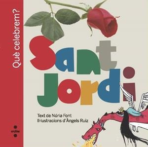 SANT JORDI - QUE CELEBREM? | 9788466125451 | FONT, NURIA
