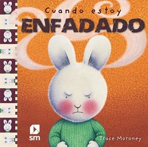 CUANDO ESTOY ENFADADO | 9788467516791 | MORONEY, TRACEY