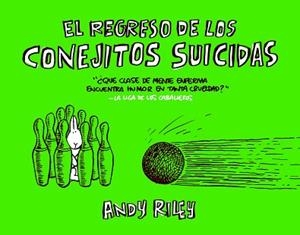 REGRESO DE LOS CONEJITOS SUICIDAS, EL | 9788496815445 | ANDY RILEY